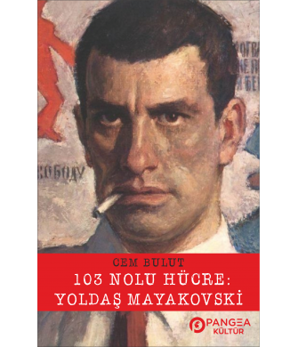 103 Nolu Hücre : Yoldaş Mayakovski - Cem Bulut