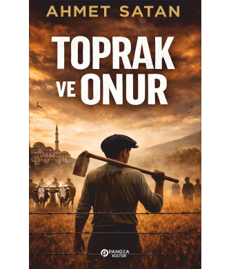 Toprak ve Onur - Ahmet Satan