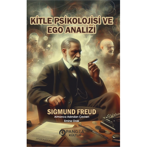 Kitle Psikolojisi ve Ego Analizi - Sigmund Freud