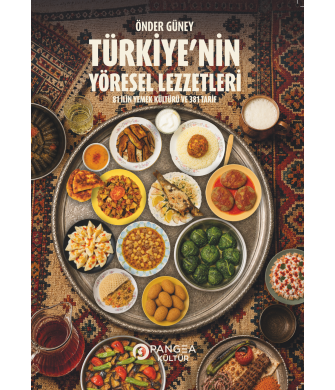 Türkiye'nin Yöresel Lezzetleri - Önder Güney
