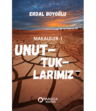 Unuttuklarımız - Erdal Boyoğlu